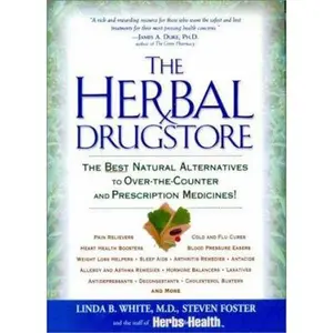 USED Book - The Herbal Drugstore: The Best Natural Alternatives to Over-the-Counter and Prescription Medicines! by Linda B. White (Hardcover) - english