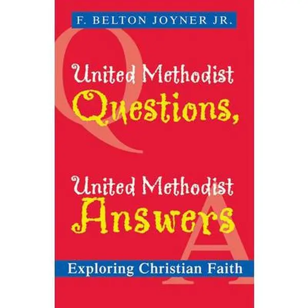 USED Book - United Methodist Questions, United Methodist Answers: Exploring Christian Faith by Joyner Jr, F. Belton (Paperback) - english