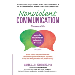 Nonviolent Communication: A Language of Life: Life-Changing Tools for Healthy Relationships (Nonviolent Communication Guides)