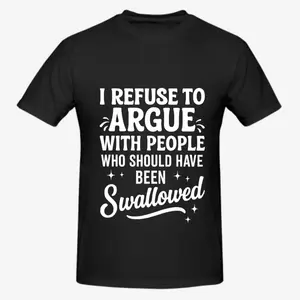 "I Refuse To Argue" Savage Sarcastic Tee| Funny Relatable Quote Graphic Shirt| Hilarious Bold Statement T-Shirt for Men Women| Unisex Cotton Humorous Gift