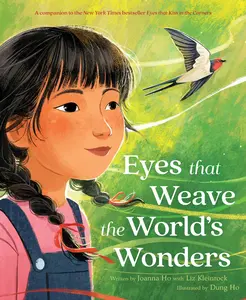 Eyes That Weave the World's Wonders by Joanna Ho||Dung Ho||Liz Kleinrock [Hardback Book]