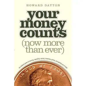 USED-Your Money Counts: The Biblical Guide to Earning, Spending, Saving, Investing, Giving, and Getting Out of Debt by Dayton Jr. Howard L. (Paperback)