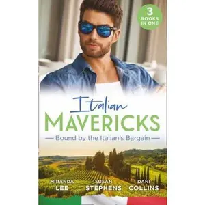 USED-Mediterranean Mavericks: Bound By The Italian's Bargain: The Italian's Ruthless Seduction / Bound to the Tuscan Billionaire / Bought by Her Italian Boss by Miranda Lee (Paperback)
