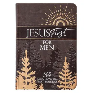 Jesus First for Men: 365 Devotions to Start Your Day