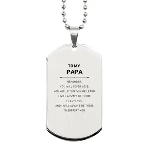 Papa Gifts, To My Papa Remember, you will never lose. You will either WIN or LEARN, Keepsake Silver Dog Tag For Papa Engraved, Birthday Christmas Gifts Ideas For Papa X-mas Gifts