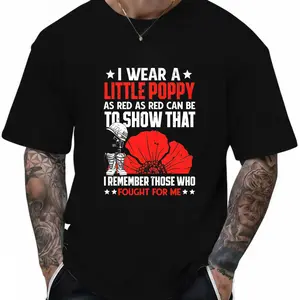 100% Cotton I Wear A Little Poppy As Red As Red Can Be To Show That I Remember Those Who Fought For Me T-Shirt Women Men Outdoor Casual Short Sleeve Comfortable And Versatile