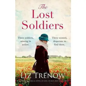USED-The Lost Soldiers: A gripping historical novel of love, secrets and sisterhood by Trenow, Liz (Paperback)