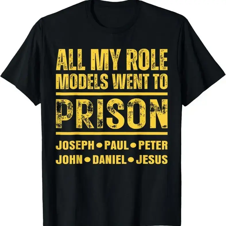 100% Cotton All My Role Models Went to Prison T-Shirt Casual Streetwear