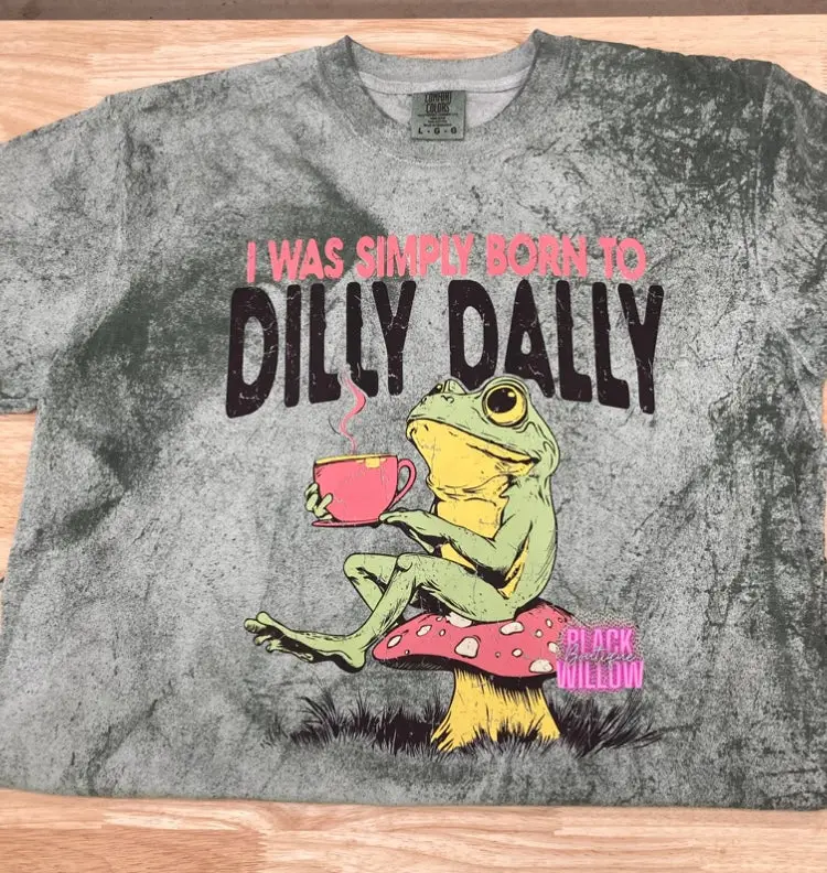 Born To Dilly Dally Comfort Colors Tee