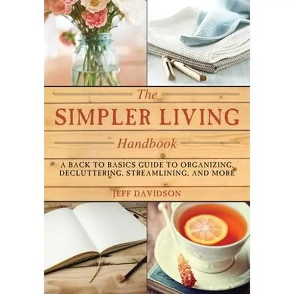 USED Book - Simpler Living Handbook: A Back to Basics Guide to Organizing, Decluttering, Streamlining, and More by Davidson, Jeff (Paperback) - english