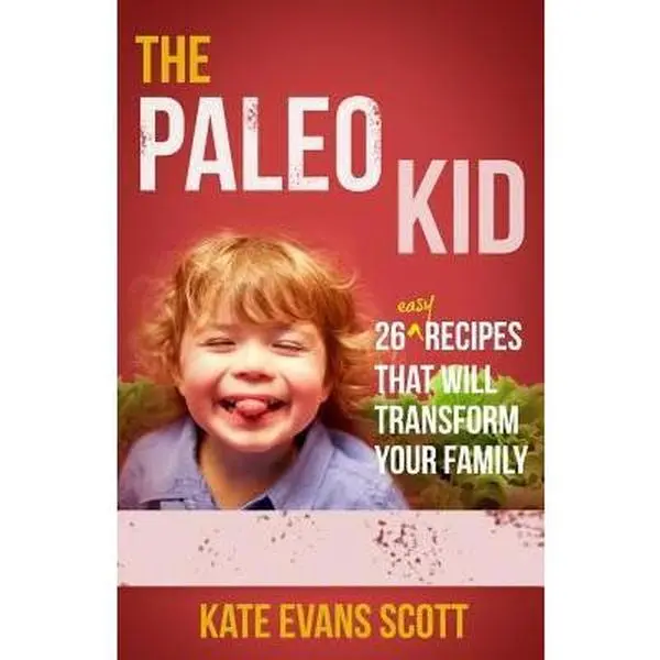 USED-The Paleo Kid: 26 Easy Recipes That Will Transform Your Family (Primal Gluten Free Kids Cookbook) by Scott, Kate Evans (Paperback)