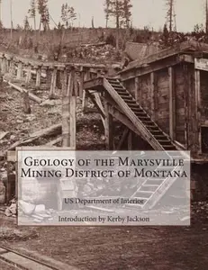 USED-Geology of the Marysville Mining District of Montana by Interior, Us Department of (Paperback)