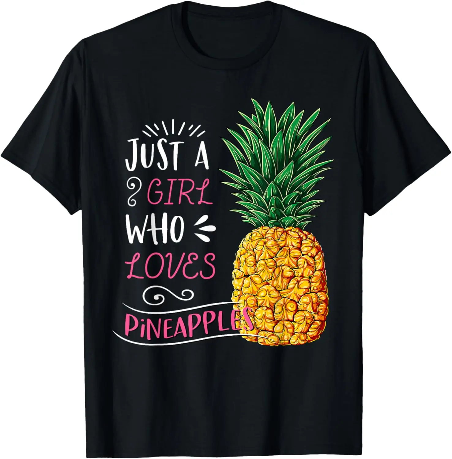 100% Cotton Top Just A Girl Who Loves Pineapples Cute Pineapple T-Shirt