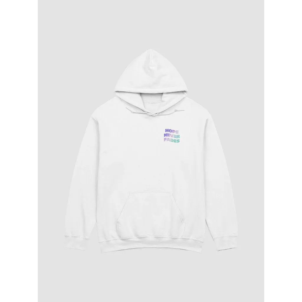 Hope Never Fades Hoodie
