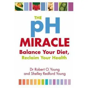 USED-Ph Miracle by Robert Young,Robert O. Young,Robert O. Young (Paperback)