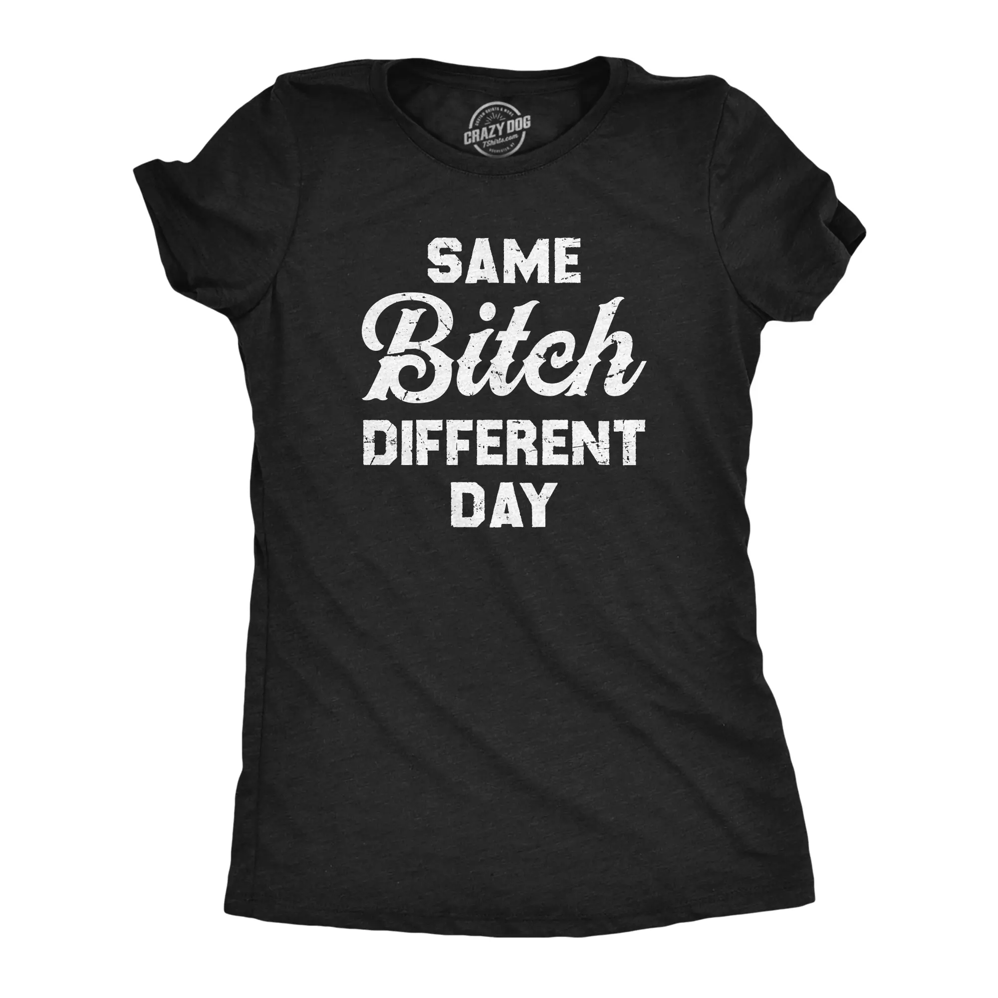 Womens Same Bitch Different Day T Shirt Funny Offensive Vulgar Joke Tee for Ladies Funny Womens T Shirts Cute Vintage Fashion Casual Ladies T-Shirt Gift Funny Sarcastic Top Women's Novelty Tees Black -