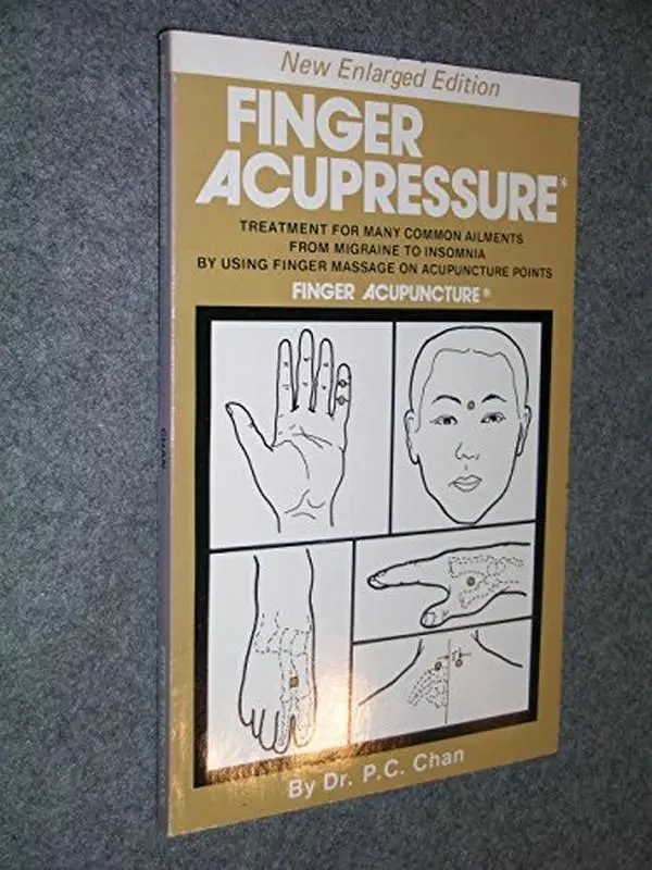 USED Book - Finger Acupressure: Treatment for Many Common Ailments from Migraine to Insomnia by Using Finger Massage on Acupuncture Points by Pedro Chan (Paperback) - english
