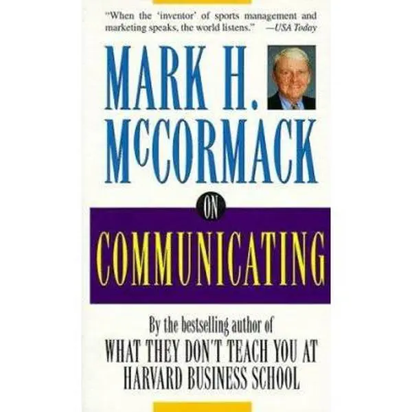 USED-On Communicating by Mark H. McCormack (Paperback)