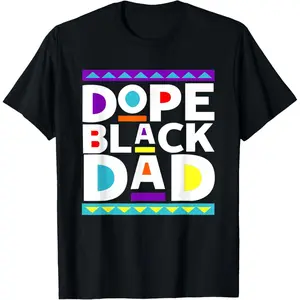 Men Gifts Dope Black Dad New Dad Fathers Day Gift African American Dad T-Shirt