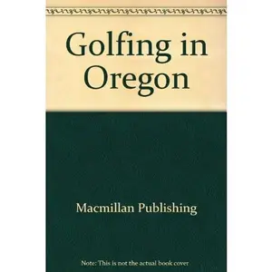 USED-Golfing in Oregon by Daniel MacMillan (Hardcover)