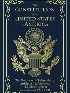 The Constitution of the United States of America: The Declaration of Independence, The Bill of Rights