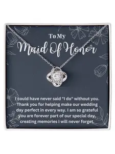 To My Maid Of Honor Love Knot Necklace with Message Card and Gift Box Bridal Party Gift Wedding Day & Bridal Shower Jewelry