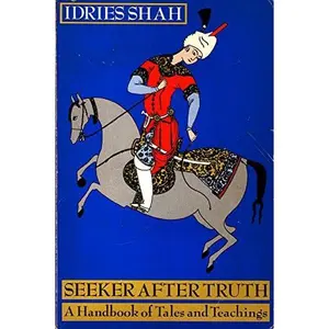 USED-Seeker After Truth: A Handbook of Tales and Teachings by Idries Shah (Paperback)