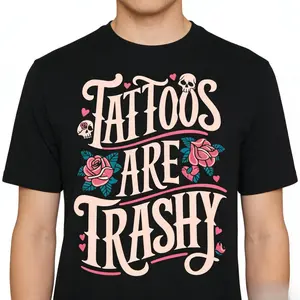 Tattoos Are Trashy T-Shirt, Unisex Sarcastic Graphic Tee, Irony Novelty Short Sleeve Apparel for Men and Women, Aesthetic Meme Fashion Top, Viral Sassy Streetwear Shirt