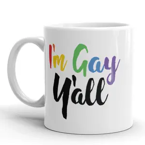 I'm Gay Y'all Coffee Mug Funny LGBTQ Pride Ceramic Cup - 11oz Funny Coffee Mugs Ceramic Printed Drinkware Cup