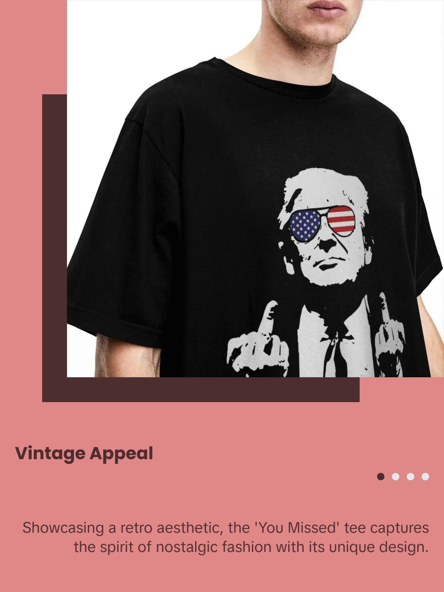 Trump Rally “You Missed” Vintage Tee