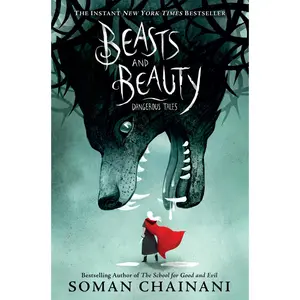 Beasts and Beauty: Dangerous Tales by Soman Chainani||Julia Iredale [Paperback Book]