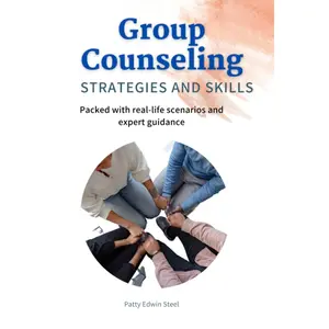 Group Counseling Strategies and Skills :A comprehensive Guide to Group counseling techniques for effective therapy sessions: Packed with real-life ... leading diverse and inclusive group therapy Paperback – April 10, 2023