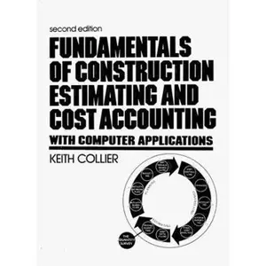 USED-Fundamentals of Construction Estimating and Cost Accounting With Computer Application by Keith Collier (Hardcover)