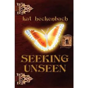 USED-Seeking Unseen- Toch Island Chronicles, Book 2 by Kat Heckenbach (Paperback)
