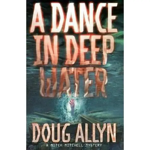 USED-A Dance in Deep Water by Doug Allyn (Hardcover)