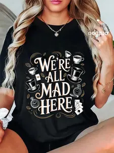 100% Cotton We're All Mad Here Alice in Wonderland Quote T-Shirt