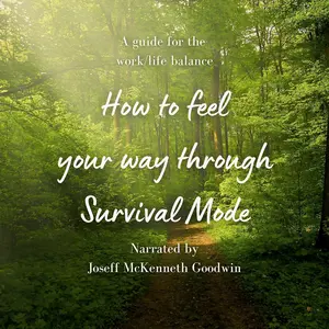 How to Feel Your Way Through Survival Mode