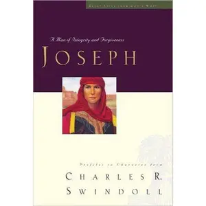 USED-Joseph: A Man of Integrity and Forgiveness (Great Lives Series: Volume 3) by Charles R. Swindoll (Hardcover)
