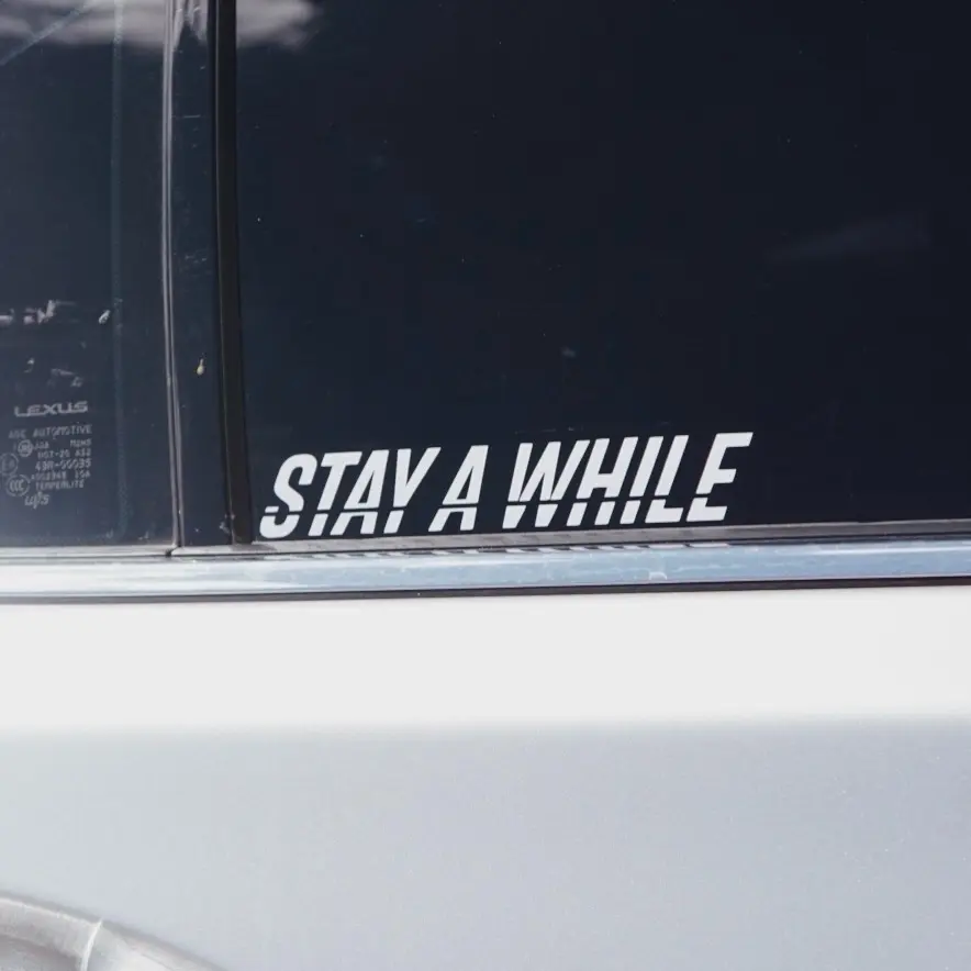 Stay Awhile vinyl sticker Stay Awhile vinyl sticker