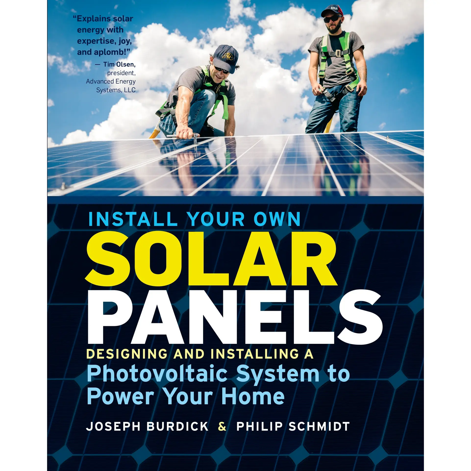 Install Your Own Solar Panels by Joseph Burdick, Philip Schmidt [Paperback Book]