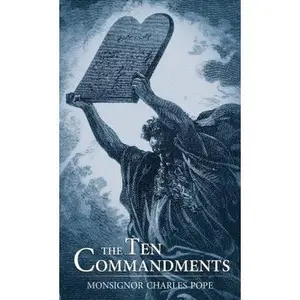 USED-The Ten Commandments by Pope, Monsignor Charles (Paperback)