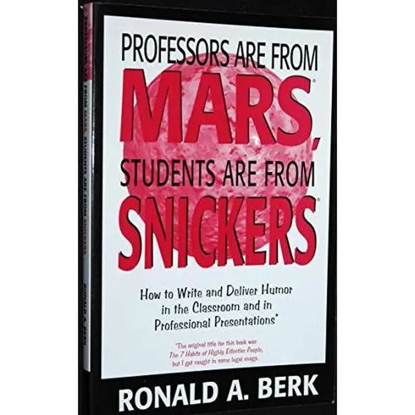 USED Book - Professors Are from Mars, Students Are from Snickers: How to Write and Deliver Humor in the Classroom and in Professional Presentations by Ronald A. Berk (Paperback) - english
