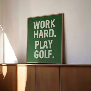 [Sale off up to 50%]-[FREE-SHIP] Golf Poster Art Print For Golfers Gift Art Poster Gift For Father's Day Art Office Decor Work Hard Play Golf Art