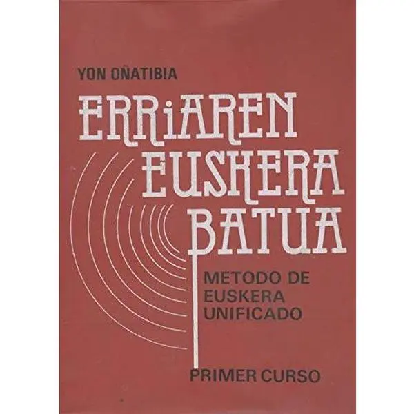 USED-Erriaren euskera batua: Irrati-bidez, 1'go = Me´todo de euskera unificado : radiofo´nico, 1. curso by Juan On~atibia (Paperback)