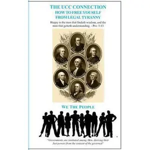 USED-The UCC Connection: How To Free Yourself From Legal Tyranny by David E. Robinson (Paperback)