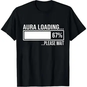 Cotton Aura Loading 67 Hilarious Six Seven Generation Alpha Meme T-Shirt Popular Internet Humor Tee for Men and Women Trendy Graphic Youth Culture
