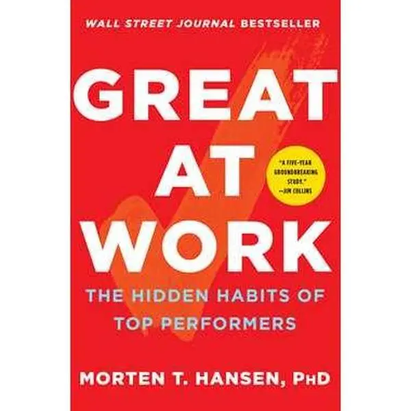 GREAT AT WORK: THE HIDDEN HABITS OF TOP PERFORMERS [Tradepaper]