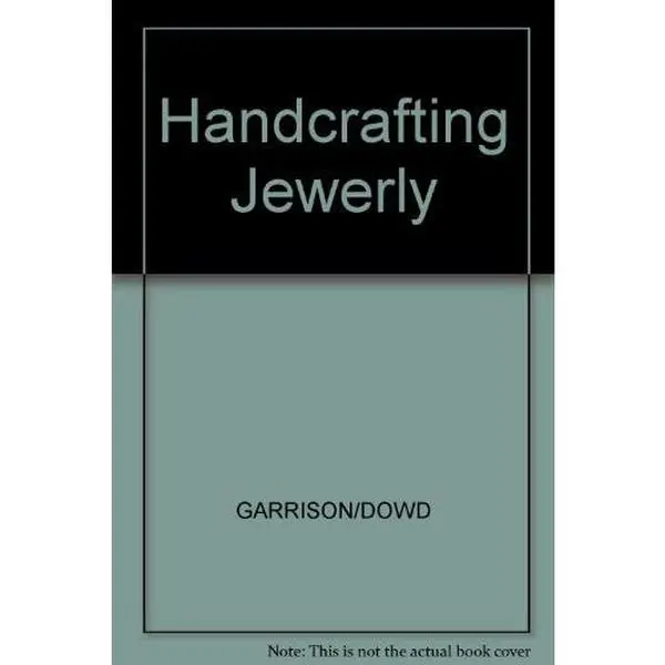 USED-Handcrafting Jewelry: Designs and Techniques by William E. Garrison (Paperback)