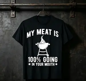 Funny BBQ Shirt: My Meat Is 100% Going In Your Mouth Stylish and unique T-shirts LUqian