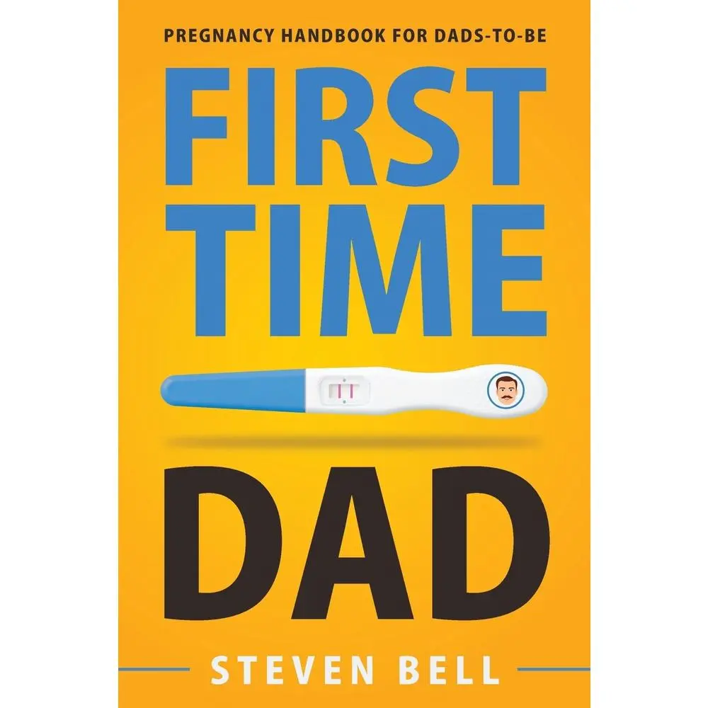 USED Book - First Time Dad: Pregnancy Handbook for Dads-To-Be by Bell, Steven (Paperback) - english
